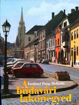 Turj�nyi Papp Melinda - A budav�ri lak�negyed