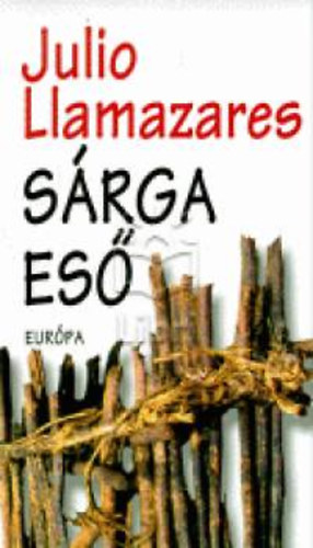 Julio Llamazares - Sárga eső
