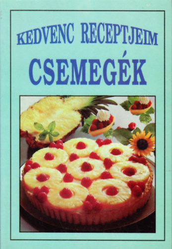 Kedvenc receptjeim - csemegk