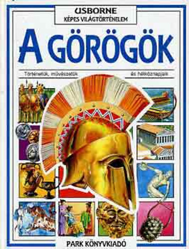 Susan-Millard, Anne Peach - A g�r�g�k (Usborne k�pes vil�gt�rt�nelem)