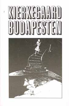 Nagy Andrs - Kierkegaard Budapesten