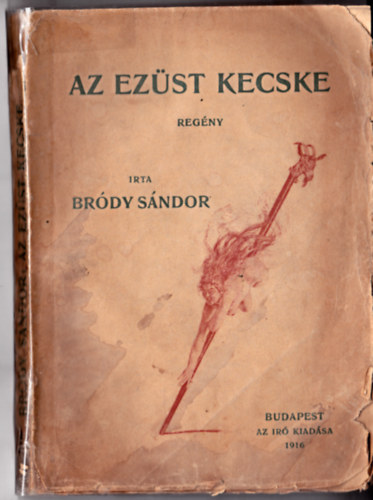 Bródy Sándor - Az ezüst kecske I-II. (egybekötve)