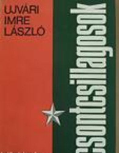 Ujv�ri Imre L�szl� - Csontcsillagosok