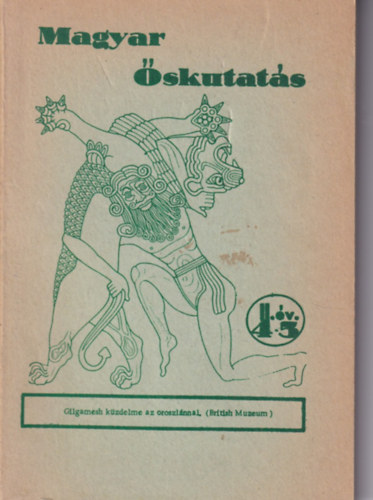 Nincs feltüntetve - Magyar őskutatás 4-5 II.év. (Gilgamesh küzdelme az oroszlánnal)