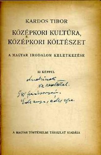 Kardos Tibor - Kzpkori kultra, kzpkori kltszet (A magyar irodalom keletkezse)