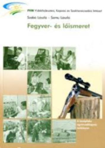Szab Lszl - Samu Lszl - Fegyver- s lismeret