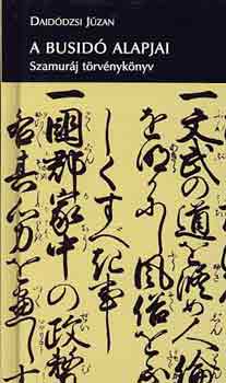 Daidódzsi Júzan - A busidó alapjai