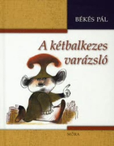 B�k�s P�l - A k�tbalkezes var�zsl�