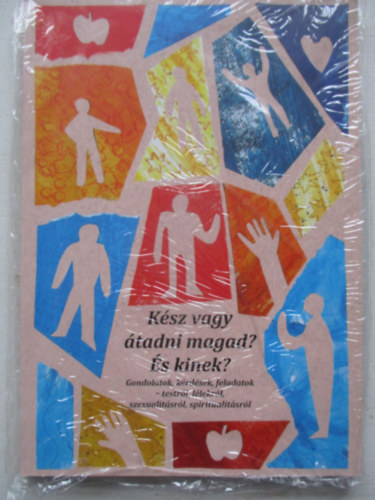 K�sz vagy �tadni magad? �s kinek?