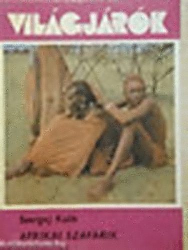 Szergej Kulik - Afrikai szafárik (világjárók)