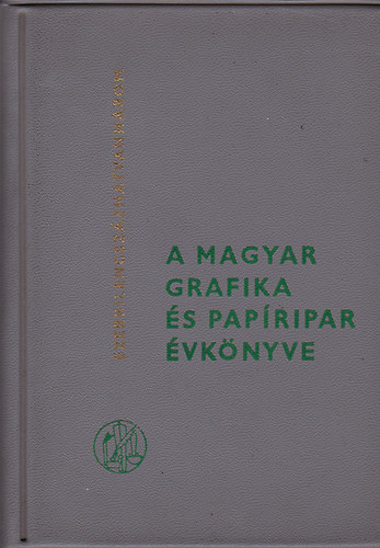 Lengyel Lajos (szerk.) - a magyar grafika és papíripar évkönyve 1963