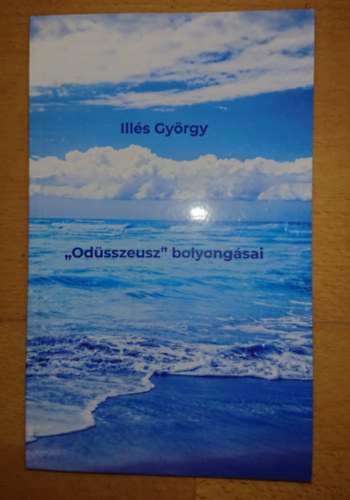 Illés György - "Odüsszeusz" bolyongásai