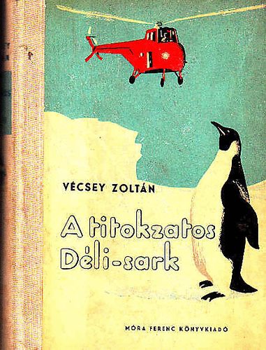 Vécsey Zoltán - A titokzatos Déli-sark