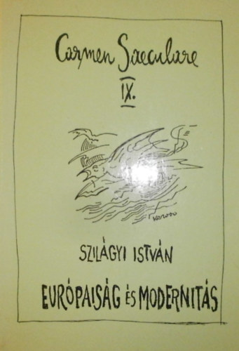 Szilágyi István - Európaiság és modernitás
