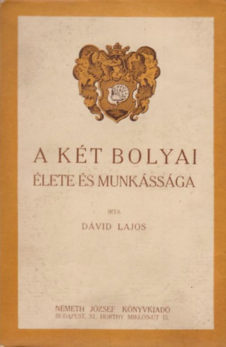 Dvid Lajos - A kt Bolyai lete s munkssga