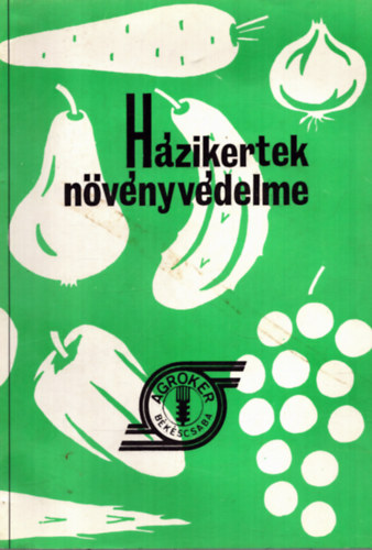 Nincs feltüntetve - Házikertek növényvédelme