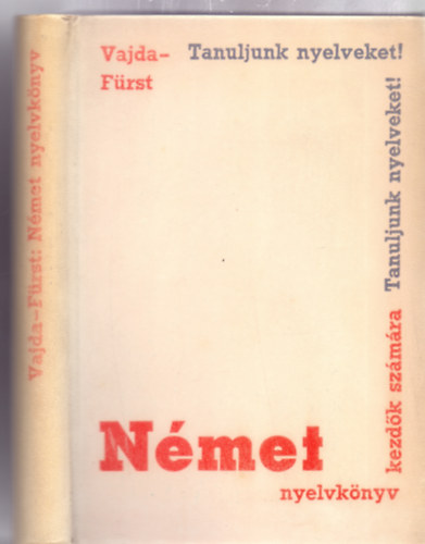 Vajda Gyrgy Mihly s Frst Gyrgy - Nmet nyelvknyv - Kezdk szmra (Hatodik kiads - Szinte Gbor rajzaival)