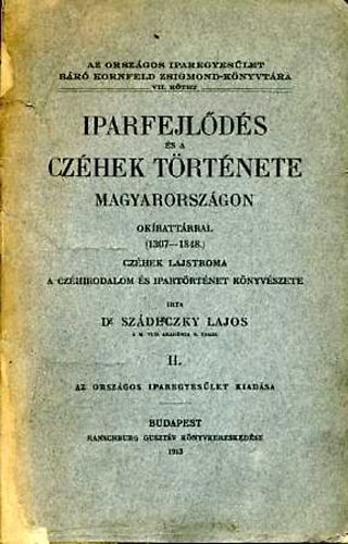 Dr. Sz�deczky Lajos - Iparfejl�d�s �s a cz�hek t�rt�nete Magyarorsz�gon I.
