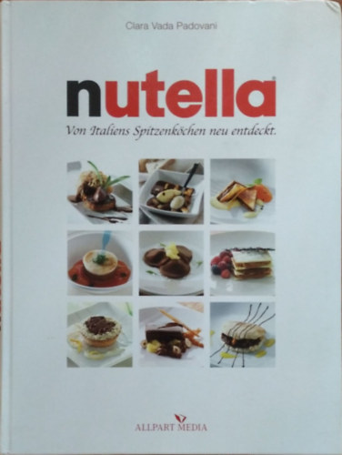 Clara Vada Padovani - Nutella - Von Italiens Spitzenköchen neu entdeckt
