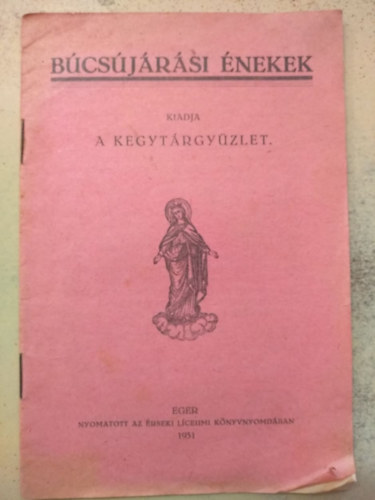 B�cs�j�r�si �nekek (kiadja a Kegyt�rgy�zlet)