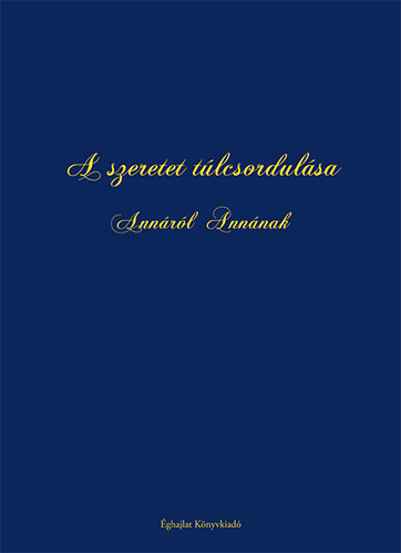 A szeretet t�lcsordul�sa - Ann�r�l Ann�nak