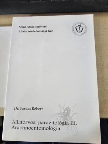 Dr. Farkas Róbert - Állatorvosi parazitológia III. - Arachnoentomológia