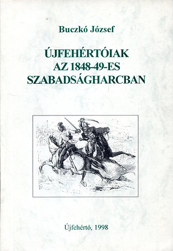 Buczk� J�zsef - �jfeh�rt�iak az 1848-49-es szabads�gharcban