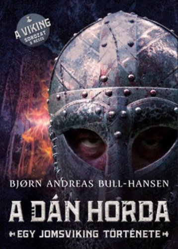 Bjorn Andreas Bull-Hansen - A d�n horda - Egy jomsviking t�rt�nete