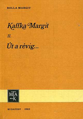 Rolla Margit - Kaffka Margit II.: �t a r�vig...
