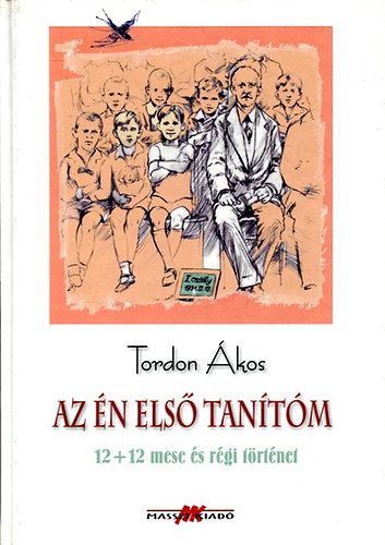 Tordon kos - Az n els tantm - 12+12 mese s rgi trtnet