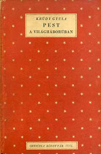 Kr�dy Gyula - Pest a vil�gh�bor�ban