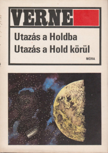 Jules Verne - Utazás a Holdba - Utazás a Hold körül (Két regény egyben - Gyulai Liviusz rajzaival, saját képpel! szent. antikv.)