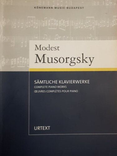 Musorgsky - Modest Musorgsky - S�mtliche Klavierwerke - Complete piano works - Oeuvres compl�tes pour piano