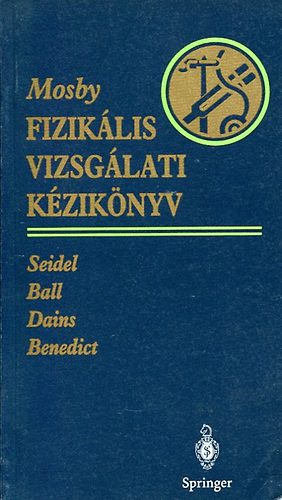 Seidel; Ball; Dains; Benedict - Fizikális vizsgálati kézikönyv