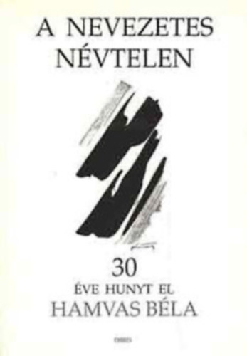 Darabos Pl-Szathmry Botond - A nevezetes nvtelen-30 ve hunyt el Hamvas Bla
