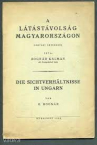 Bognr Klmn - A ltstvolsg Magyarorszgon-Die sichtverhltnisse in Ungarn