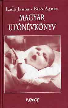 Ladó János-Bíró Ágnes - Magyar utónévkönyv