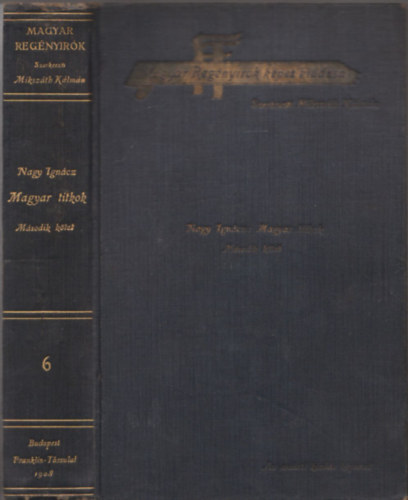 Miksz�th K�lm�n  Nagy Ign�cz ( szerk. ) - Magyar titkok II. (Magyar reg�ny�r�k k�pes kiad�s 6. k�tet)