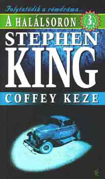 Stephen King - A halálsoron 3.: Coffey keze