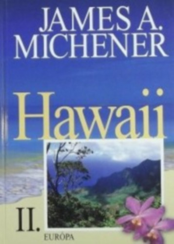 A. James Michener - Hawaii II. k�tet