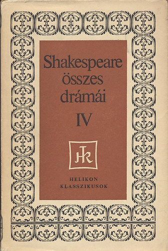 William Shakespeare - Shakespeare sszes drmi IV. Sznmvek