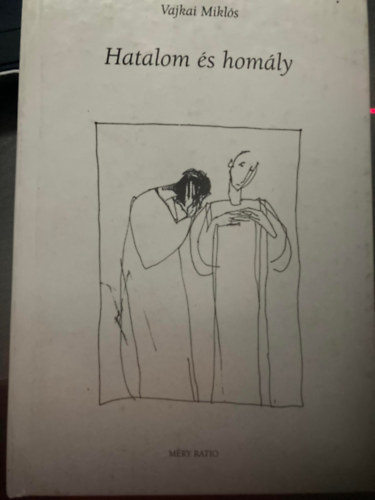 Vajkai Mikls - Hatalom s homly