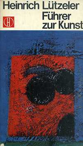 Heinrich L�tzeler - F�hrer zur Kunst