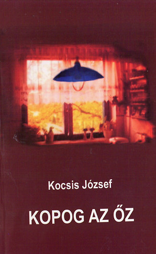 Kocsis J�zsef - Kopog az �z