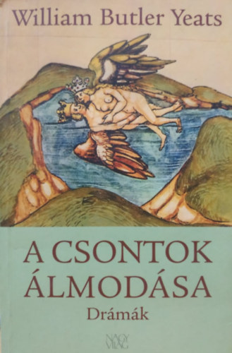 William Butler Yeats - A csontok lmodsa - drmk