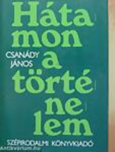 Csan�dy J�nos - H�tamon a t�rt�nelem