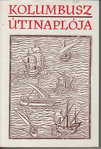 Szerb Antal  (ford.) - Kolumbusz tinaplja