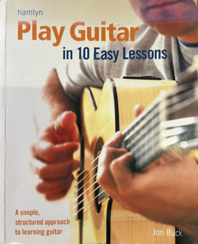 Jon Buck - Play Guitar in 10 Easy Lessons