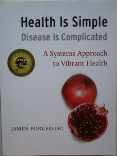 James Forleo - Health is simple disease is complicated