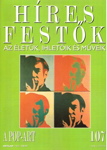 Híres festők (Az életük, ihletőik és műveik) 107. szám - A pop-art